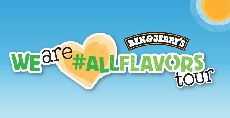 Ben & Jerry's We Are #AllFlavors Tour